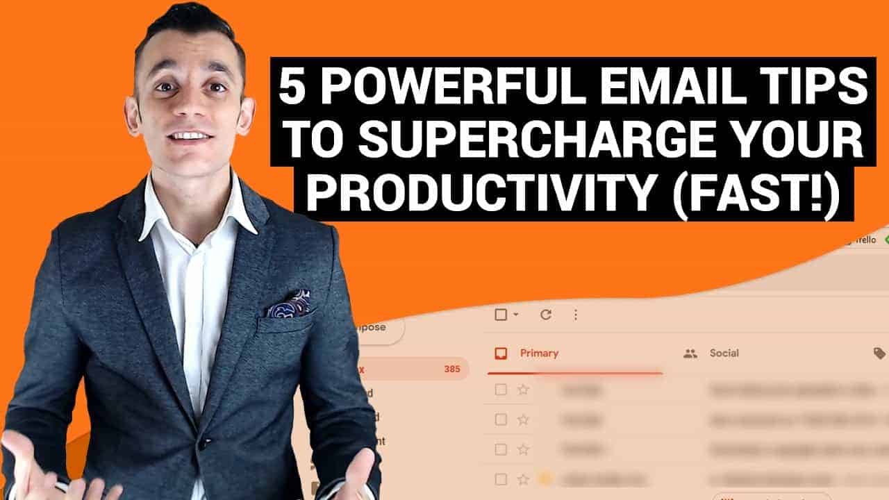 5 Powerful Email Productivity Tips To Save You Time